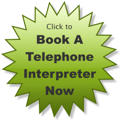 Book A Telephone  Interpreter Now Click to